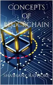 Concepts of Blockchain