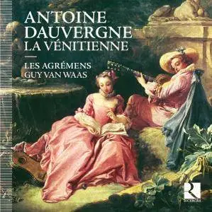 Les Agrémens & Guy van Waas - Dauvergne: La Vénitienne (2012) [Official Digital Download]