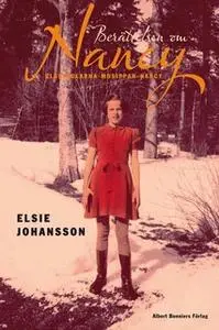 «Berättelsen om Nancy : Glasfåglarna ; Mosippan ; Nancy» by Elsie Johansson