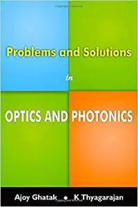 Problems and Solutions in Optics & Photonics
