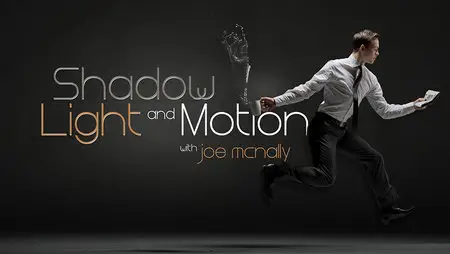 Kelby Training - Joe McNally - Light, Shadow and Motion (2012)