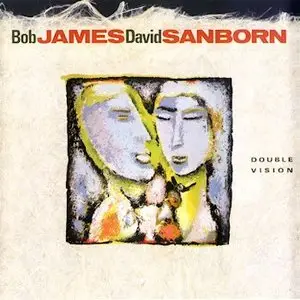 Bob James & David Sanborn – Double vision (1986) -repost