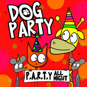 Dog Party - The Young Years Collection (2009-2013)