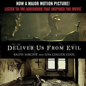 Deliver Us from Evil: A New York City Cop Investigates the Supernatural [Audiobook]