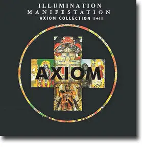 AXIOM•COLLECTION I+II - Illumination & Manifestation (1991/93)