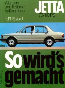 So wird's gemacht, Bd.20, Wartung und Instanhaltung des VW Jetta 1979 - 1983 (70 / 110 PS)