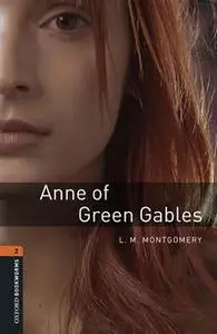 «Anne of Green Gables» by L.M., Montgomery