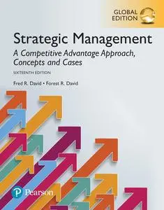 Strategic Management: A Competitive Advantage Approach, Concepts and Cases (16th Edition) [Repost]