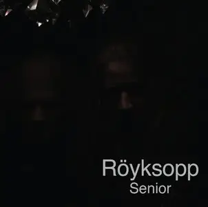 Röyksopp - Senior (2010)