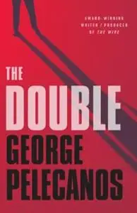 The Double (Spero Lucas) by George P. Pelecanos