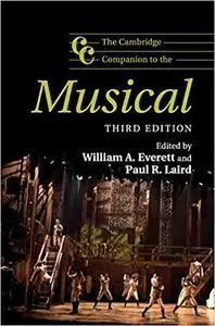 The Cambridge Companion to the Musical  Ed 3