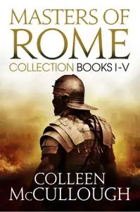 «Masters of Rome Collection Books I – V» by Colleen Mccullough