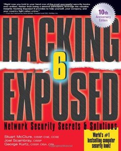 Hacking Exposed: Network Security Secrets and Solutions, Sixth Edition (Repost)