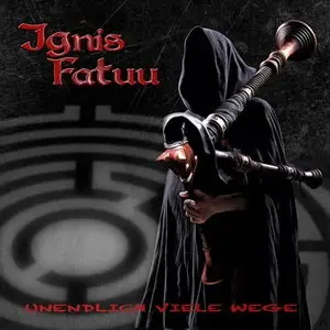 Ignis Fatuu - Unendlich Viele Wege (2014)