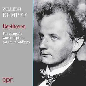 Wilhelm Kempff - Beethoven Piano Sonatas: The Complete Wartime 78-rpm Recordings (2017)