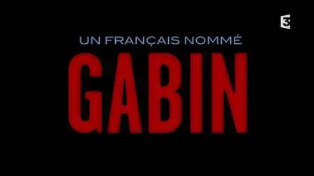 (Fr3) Un Français nommé Gabin (2017)