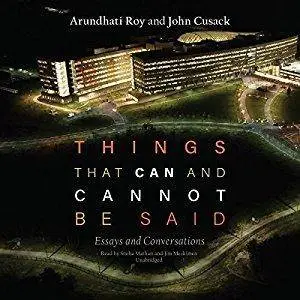 Things That Can and Cannot Be Said: Essays and Conversations [Audiobook]