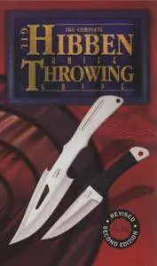 The Complete Gil Hibben Knife Throwing Guide (Repost)