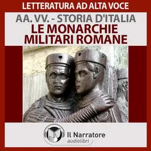 «Storia d'Italia - vol. 9 - Le monarchie militari romane» by AA.VV. (a cura di Maurizio Falghera)