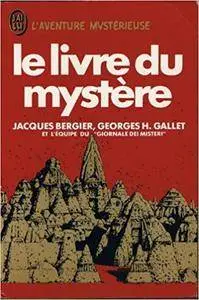 Jacques Bergier,‎ Georges H. Gallet,‎ Claude Carme, "Le livre du mystère"