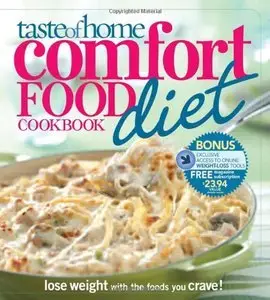 Taste of Home Comfort Food Diet Cookbook: Lose Weight with 433 Foods You Crave! (Repost)