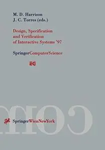 Design, Specification and Verification of Interactive Systems ’97: Proceedings of the Eurographics Workshop in Granada, Spain,