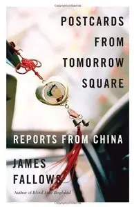Postcards from Tomorrow Square: Reports from China (Repost)