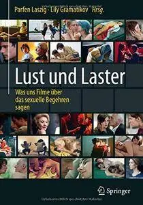 Lust und Laster: Was uns Filme über das sexuelle Begehren sagen [Repost]