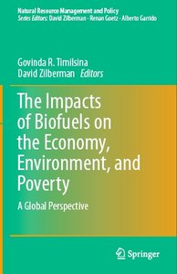 The Impacts of Biofuels on the Economy, Environment, and Poverty: A Global Perspective (repost)