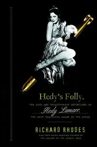 Hedy's Folly: The Life and Breakthrough Inventions of Hedy Lamarr, the Most Beautiful Woman in the World (repost)