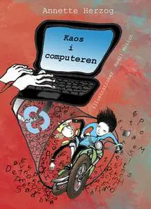«Kaos i computeren» by Annette Herzog