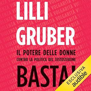 «Basta!» by Lilli Gruber