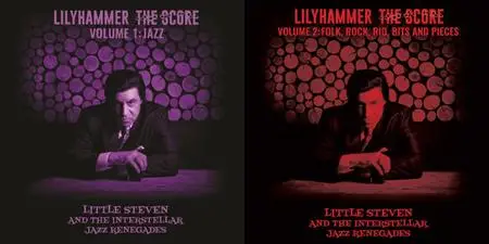 Little Steven - Lilyhammer the Score, Vol. 1: Jazz | Lilyhammer the Score Vol.2: Folk, Rock, Rio, Bits and Pieces (2019)