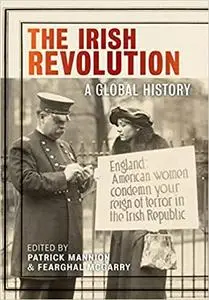 The Irish Revolution: A Global History