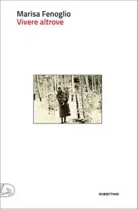 Marisa Fenoglio - Vivere altrove