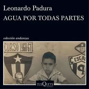 «Agua por todas partes» by Leonardo Padura