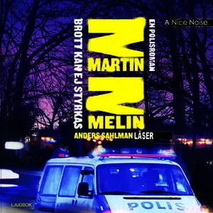 «Brott kan ej styrkas» by Martin Melin