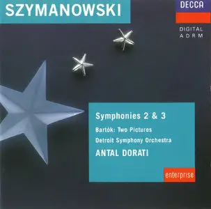 Szymanovski - Symphonies 2 and 3, Bartok - Two pictures, Detroit Symphony Orchestra -Antal Dorati