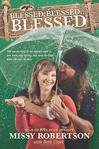 Blessed, Blessed . . . Blessed: The Untold Story of Our Family's Fight to Love Hard,..