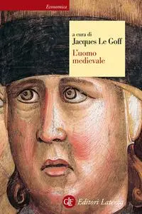 Jacques Le Goff - L'uomo medievale (2014)
