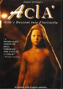 Aclà's Decent Into Floristella (1992) La discesa di Aclà a Floristella