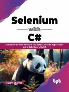 Selenium with C#: Learn how to write effective test scripts for web applications using Selenium with C# (English Edition)