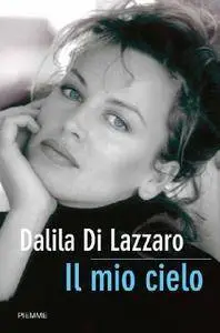 Dalila Di Lazzaro, "Il mio cielo"