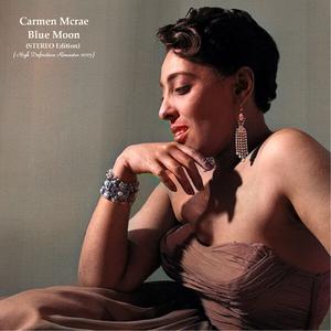 Carmen McRae - Blue Moon (Stereo Edition - High Definition Remaster 2023) (1956/2023)