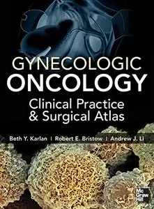 Gynecologic Oncology: Clinical Practice and Surgical Atlas