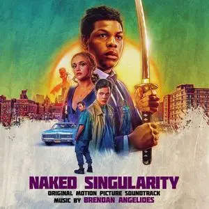 Brendan Angelides - Naked Singularity (Original Motion Picture Soundtrack) (2021)