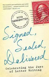 Signed, Sealed, Delivered: Celebrating the Joys of Letter Writing