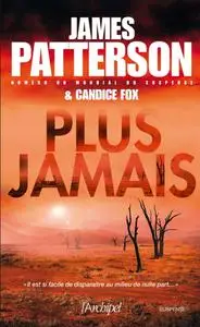 James Patterson, "Plus jamais"