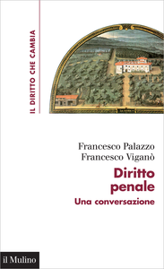 Diritto penale. Una conversazione - Francesco Palazzo & Francesco Vigano