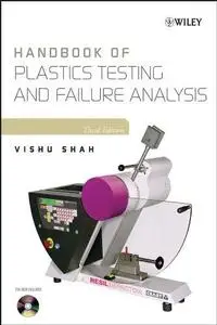 Handbook of plastics testing and failure analysis